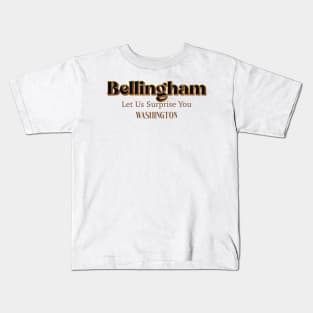 Bellingham Let Us Surprise You Kids T-Shirt